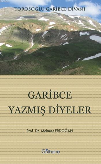 Garibce Yazmış Diyeler; Torosoğlu Garibce Divanı