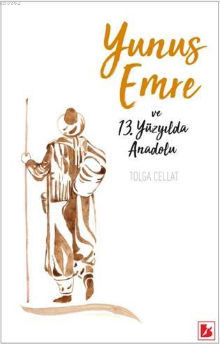 Yunus Emre ve 13. Yüzyılda Anadolu