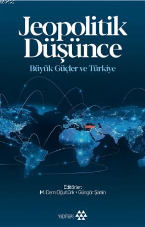 Jeopolitik Düşünce Büyük Güçler ve Türkiye