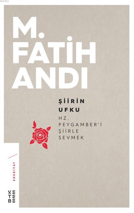 Şiirin Ufku; Hz.Peygamber'i Şiirle Sevmek