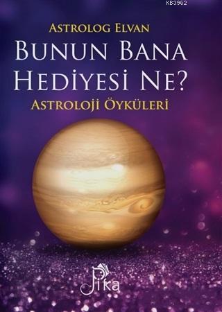 Bunun Bana Hediyesi Ne?; Astroloji Öyküleri