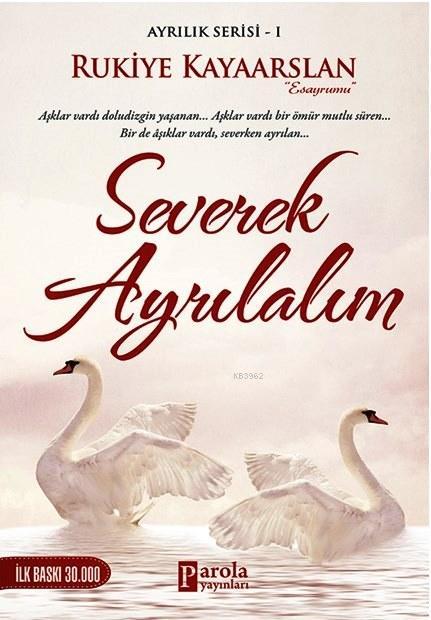 Severek Ayrılalım; Ayrılık Serisi - 1