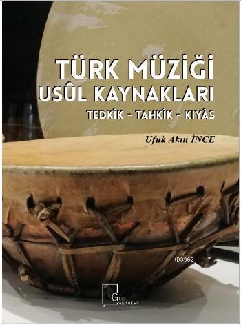 Türk Müziği Usül Kaynakları; Tedkik - Tahkik - Kıyas (16/8 – 30/8)