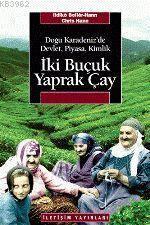 İki Buçuk Yaprak Çay; Doğu Karadeniz'de Devlet, Piyasa, Kimlik