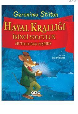 Hayal Krallığı - İkinci Yolculuk Mutluluğun Peşinde