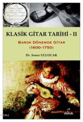 Klasik Gitar Tarihi - II; Barok Dönemde Gitar (1600-1750)