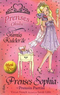 Prenses Okulu 11 - Prenses Sophia ve Prensin Partisi; Gümüş Kuleler'de, 7+ Yaş