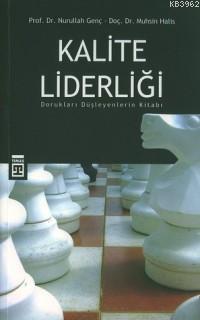 Kalite Liderliği; Dorukları Düşleyenlerin Kitabı