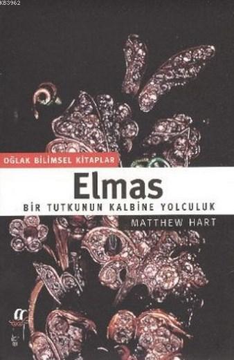 Elmas; Bir Tutkunun Kalbine Yolculuk