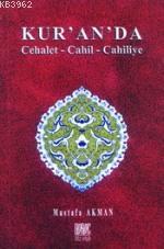 Kur´an´da Cehalet-cahil-cahiliye