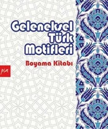 Geleneksel Türk Motifleri; Boyama Kitabı