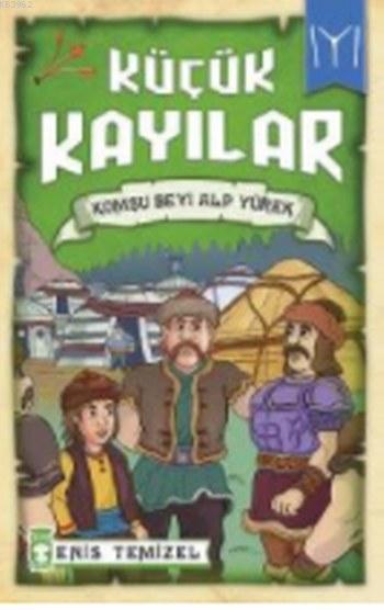 Küçük Kayılar; Komşu Beyi Alp Yürek