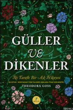 Güller ve Dikenler (Ciltli); Evelynin Hikayesi İki Taraflı Bir Aşk Hikayesi