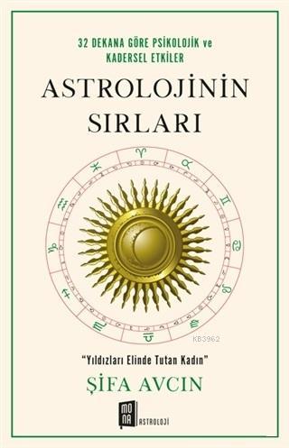 Astrolojinin Sırları; 32 Dekana göre Psikolojik ve Kadersel Etkiler