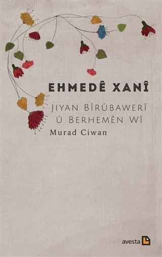 Ehmede Xani Jiyan, Birubaweri u Berhemen Wi