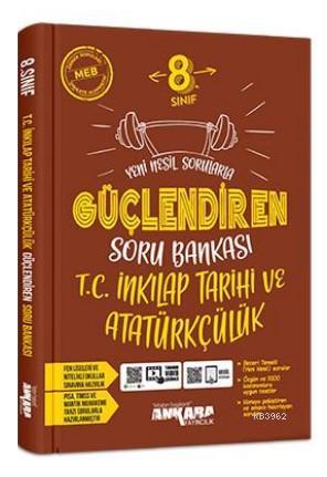 8. Sınıf Güçlendiren T.C. İnkılap Tarihi ve Atatürkçülük Soru Bankası (2021)