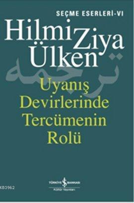 Uyanış Devirlerinde Tercümenin Rolü