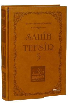 Sahih Tefsir Cilt 5; Kur'an-ı Kerim Tefsiri