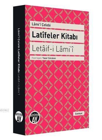 Latîfeler Kitabı - Letâif-i Lâmi'î