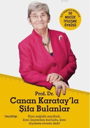 Canan Karatay'la Şifa Bulanlar; 50 Mucize İyileşme Öyküsü