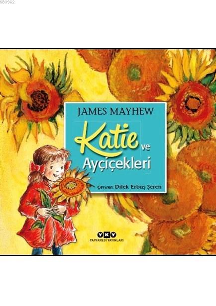 Katie ve Ayçiçekleri (3-8 Yaş)