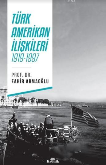 Türk-Amerikan İlişkileri 1919-1997; 1919-1997