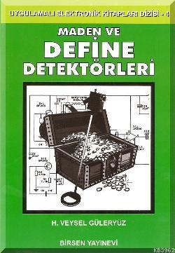 Maden ve Define Detektörleri; Uygulamalı Elektronik Kitapları Dizisi - 4