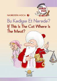 Nasreddin Hoca 7| Bu Kediyse Et Nerede? / If Thıs Is The Cat, Where Is The Meat?