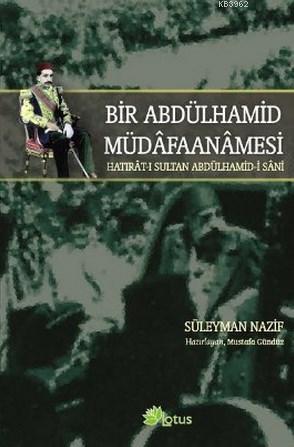 Bir Abdülhamid Müdafaanamesi; Hatırat- I Sultan Abdülhamid- İ Sani