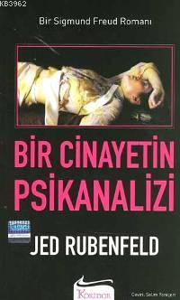 Bir Cinayetin Psikanalizi; Bir Sıgmund Freud Romanı