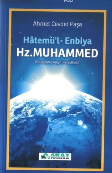 Hatemü'l Enbiya Son Peygamber Hz. Muhammed (sav.)