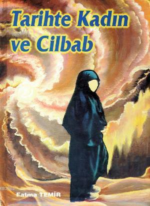 Tarihte Kadın ve Cilbab