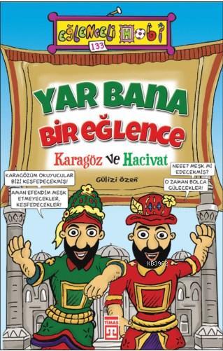 Yar Bana Bir Eğlence - Karagöz ve Hacivat; Eğlenceli Hobi, 9+ Yaş