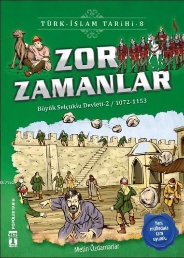 Zor Zamanlar; Büyük Selçuklu Devleti 2 (1072-1153)