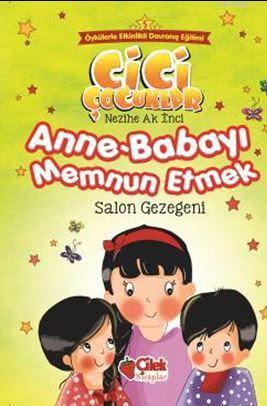 Anne ?Babayı Memnun Etmek; Cici Çocuklar -5