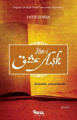 İlm-i Aşk; Bulanlar, Arayanlardır