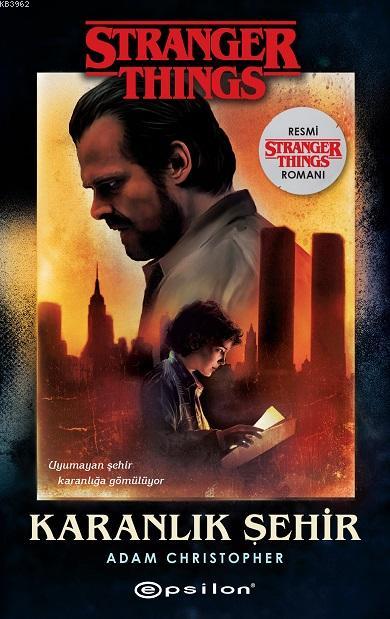 Karanlık Şehir; Bir Stranger Things Romanı