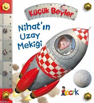 Nihat'ın Uzay Mekiği - Küçük Beyler