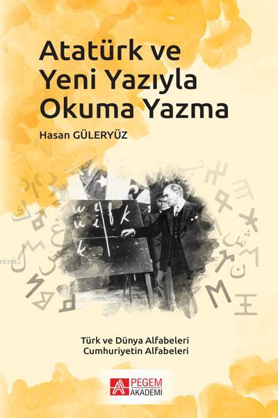Atatürk ve Yeni Yazıyla Okuma Yazma