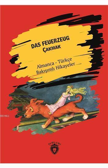 Das Feuerzeug (Çakmak); Almanca Türkçe Bakışımlı Hikayeler