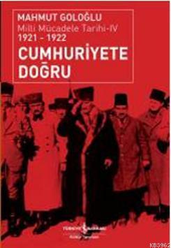 Cumhuriyete Doğru; Milli Mücadele Tarihi 4 (1921-1922)