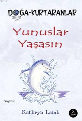 Yunuslar Yaşasın; Doğa-Kurtaranlar