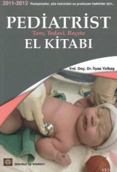 Pediatrist El Kitabı; Tanı, Tedavi, Reçete