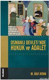 Osmanlı Devleti'nde Hukuk ve Adalet