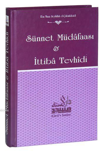 Sünnet Müdafası ve İttiba Tevhidi (Ciltli, Şamua)