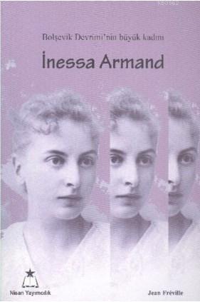 İnessa Armand; Bolşevik Devrimi'nin Büyük Kadını