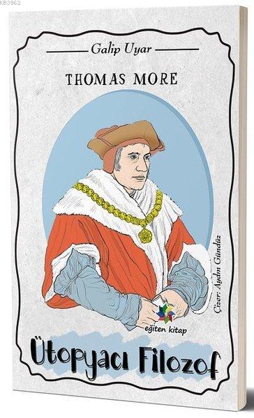 Thomas More Ütopyacı Filozof