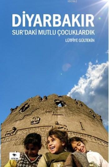 Diyarbakır Sur'daki Mutlu Çocuklardık