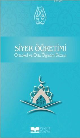 Siyer Öğretimi; Ortaokul ve Orta Öğretim Düzeyi