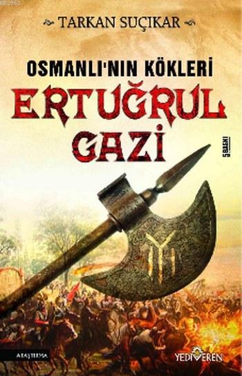 Osmanlı'nın Kökleri Ertuğrul Gazi